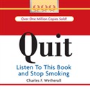 QUIT: Listen to This Book and Stop Smoking by Charles F. Wetherall